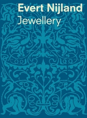 预订 Evert Nijland: Mercurius & Psyche. Jewellery 埃弗特·奈兰德：默库里乌斯和塞姬珠宝: 9783897904699