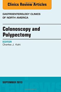 【预订】Colonoscopy and Polypectomy, An Issue of Gastroenterology Clinics