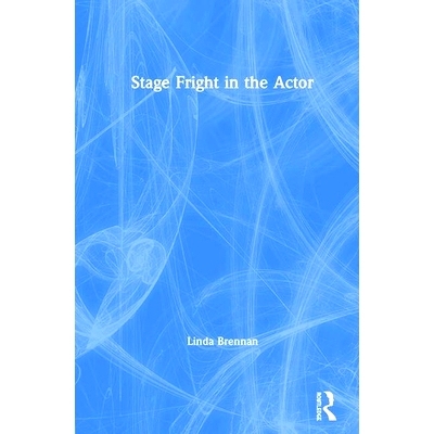 预订 Stage Fright in the Actor 演员的怯场: 9781138680678