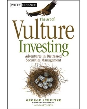 预订 The Art of Vulture Investing: Adventures in Distressed Securities Management 秃鹫投资艺术：证券减值管理中的风险: 97
