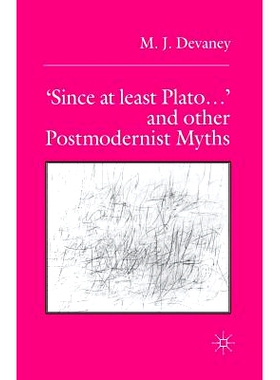 预订 ‘Since at least Plato …’ and Other Postmodernist Myths: 9781349399987