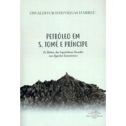 预订 Petróleo em S. Tomé e Príncipe : os efeitos das expetativas geradas nos agentes económicos圣多美和普林西比的石