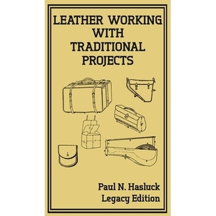 Classic Technique Projects Leather Working With Equi Tooling For 预订 Legacy Traditional Manual Edition Practical