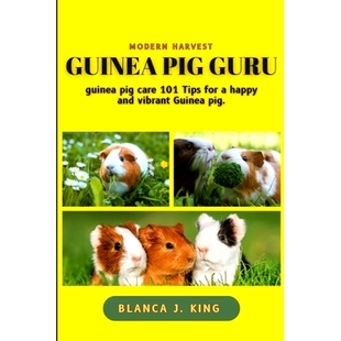 guru and guinea Guru pig tips 101 Guinea 9798868423055 vibrant happy care 预订 for