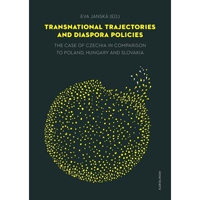 预订 Transnational Trajectories and Diaspora Policies: The Case of Czechia in Comparison to Poland, Hungary and Slovakia