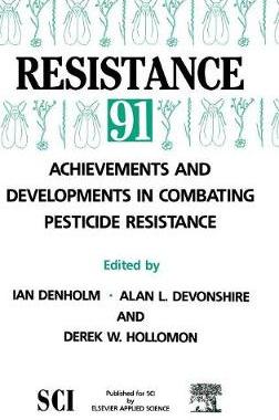 预订 Resistance’ 91: Achievements and Developments in Combating Pesticide Resistance