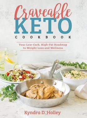 预订 Craveable Keto: Your Low-Carb, High-Fat Roadmap to Weight Loss and WellnessCraveable Keto：低碳水化合物、高脂肪的减