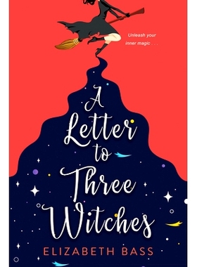 预订 A Letter to Three Witches: A Spellbinding Magical Romcom: 9781496734327