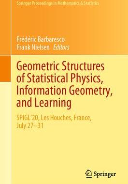 [预订]Geometric Structures of Statistical Physics, Information Geometry, and Learning 9783030779566