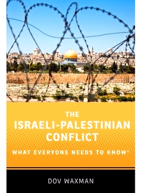 预订 The Israeli-Palestinian Conflict: What Everyone Needs to KnowRG 巴以冲突：每个人都需要知道的所在: 9780190625320
