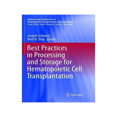 预订 Best Practices in Processing and Storage for Hematopoietic Cell Transplantation
