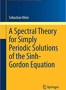 预订 【】A Spectral Theory for Simply Periodic Solutions of the Sinh-Gordon Equation