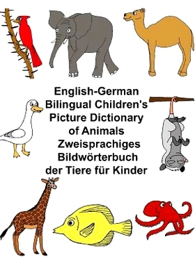 预订 English-German Bilingual Children’s Picture Dictionary of Animals Zweisprachiges Bildworterbuch Der Tiere Fur Kind