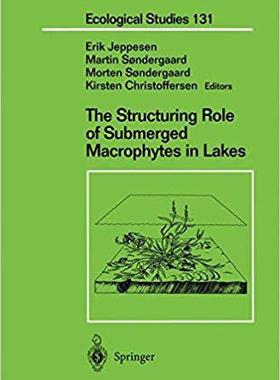 【预订】The Structuring Role of Submerged Macrophytes in Lakes 9781461268710
