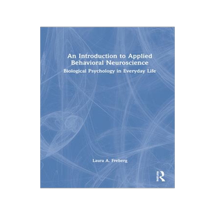 [预订]An Introduction to Applied Behavioral Neuroscience: Biological Psychology in Everyday Life 9781032049281