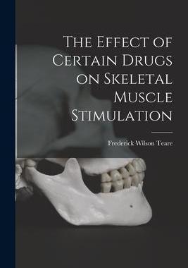 [预订]The Effect of Certain Drugs on Skeletal Muscle Stimulation 9781014449443