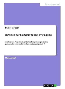 预订 Beweise zur Satzgruppe des Pythagoras: Analyse und Vergleich ihrer Behandlung in ausgewählten gymnasialen Unterric