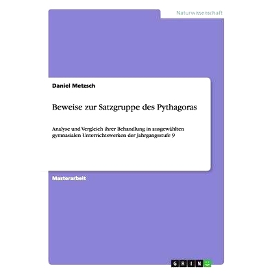 预订 Beweise zur Satzgruppe des Pythagoras: Analyse und Vergleich ihrer Behandlung in ausgewählten gymnasialen Unterric