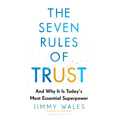 现货 信任的七条法则 Jimmy Wales 吉米·威尔士 维基百科创始人 人际关系 英文原版 The Seven Rules of Trust