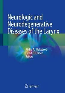 and Neurodegenerative Larynx 预订 9783030288549 the Neurologic Diseases