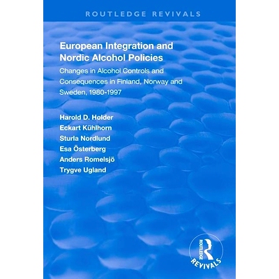 预订 European Integration and Nordic Alcohol Policies: Changes in Alcohol Controls and Consequences in Finland, Norway a