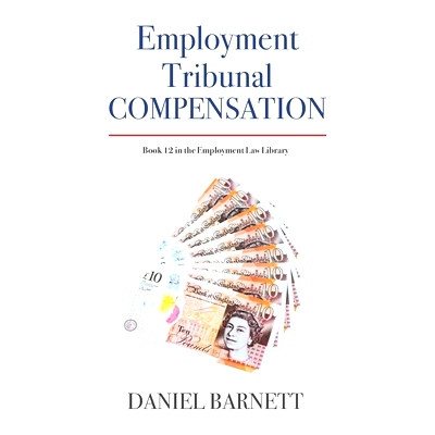 预订 Employment Tribunal Compensation: Breaking Down The Intricacies Of Employment Tribunal Settlements: 9781913925062