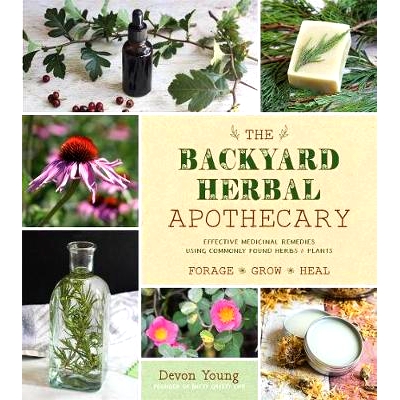 预订 The Backyard Herbal Apothecary: Effective Medicinal Remedies Using Commonly Found Herbs & Plants: 9781624147463