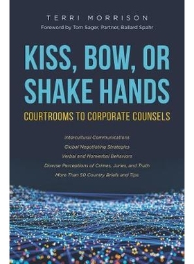 预订 Kiss, Bow or Shake Hands?: Courtrooms and Corporate Counsels: 9781641052498