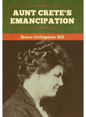预订 Aunt Crete’s Emancipation: 9781647998578