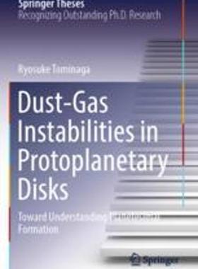 [预订]Dust-Gas Instabilities in Protoplanetary Disks: Toward Understanding Planetesimal Formation 9789811917677
