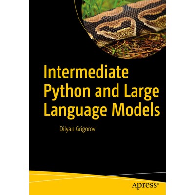 预订 Intermediate Python and Large Language Models 中级 Python 与大型语言模型: 9798868814747