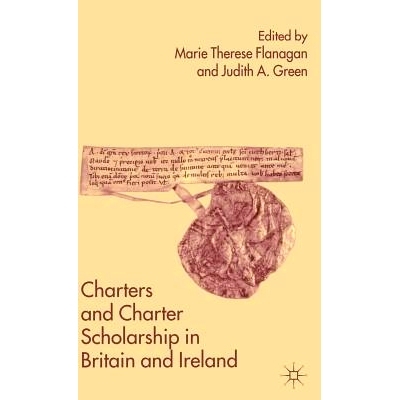 预订 Charters and Charter Scholarship in Britain and Ireland: 9781403932174
