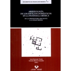预订 Arqueología de los espacios domésticos en la Península Ibérica: de la Prehistoria reciente a la Edad Media: 978
