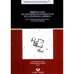 预订 Arqueología de los espacios domésticos en la Península Ibérica: de la Prehistoria reciente a la Edad Media: 978