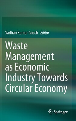 【预订】Waste Management as Economic Industry Towards Circular Economy