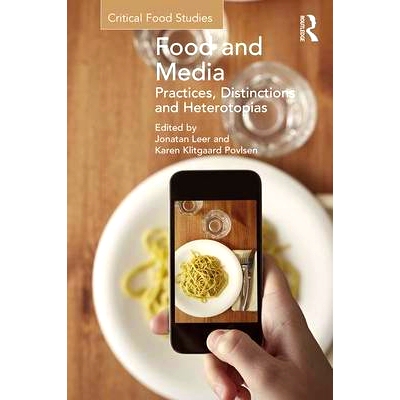 预订 Food and Media: Practices, Distinctions and Heterotopias: Practices, Distinctions and Heterotopias 食品与媒体：实践