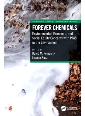 预订 Forever Chemicals: Environmental, Economic, and Social Equity Concerns with PFAS in the Environment 永远的化学品：P
