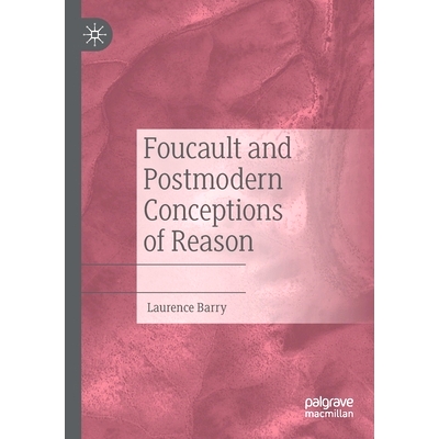 预订 Foucault and Postmodern Conceptions of Reason 福柯与后现代理性观念: 9783030489458