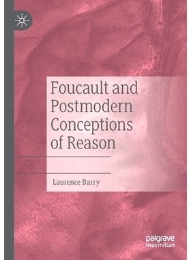 预订 Foucault and Postmodern Conceptions of Reason 福柯与后现代理性观念: 9783030489458