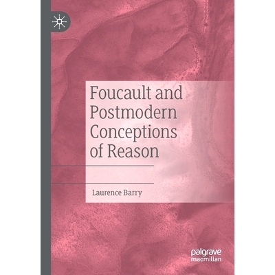 预订 Foucault and Postmodern Conceptions of Reason 福柯与后现代理性观念: 9783030489458