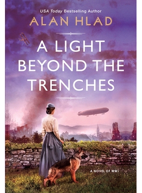 预订 A Light Beyond the Trenches: A Ww1 Novel of Betrayal and Resilience: 9781496728449