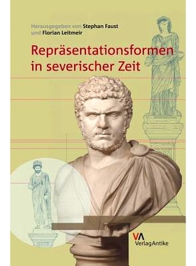 预订 Repräsentationsformen in severischer Zeit 塞维利亚时代的表现形式: 9783938032480