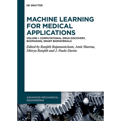 预订 Machine Learning for Medical Applications: Computational Drug Discovery, Bioimaging, Smart Biomaterials 医学应用中