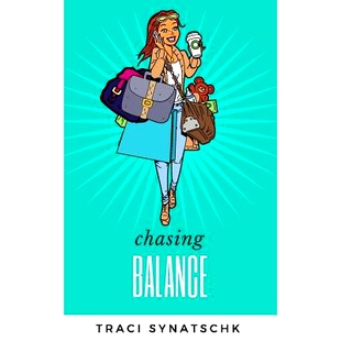 预订 Chasing Balance: Pursuing the Mythical Art of Work Life Balance in Today’s Digital World: 9781986231589