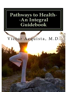 预订 Pathways to Health: An Integral Guidebook: 9781540878823