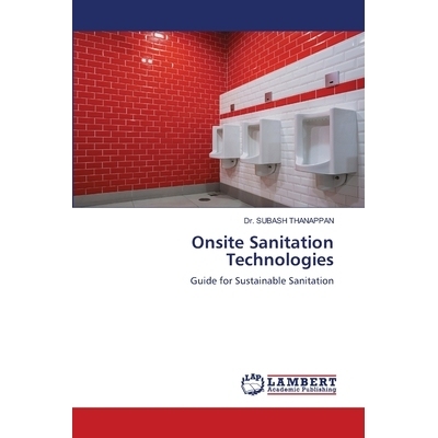 预订 Onsite Sanitation Technologies 现场卫生技术: 9786205633816
