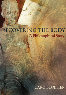 预订 Recovering the Body: A Philosophical Story