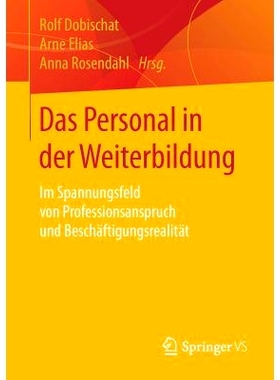 预订 Das Personal in der Weiterbildung: Im Spannungsfeld von Professionsanspruch und Beschäftigungsrealität: 978365817