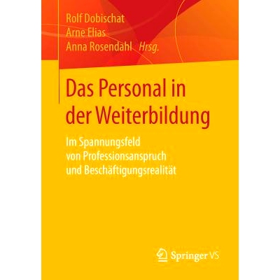 预订 Das Personal in der Weiterbildung: Im Spannungsfeld von Professionsanspruch und Beschäftigungsrealität: 978365817