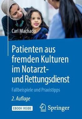 预订 Patienten Aus Fremden Kulturen Im Notarzt- Und Rettungsdienst: Fallbeispiele Und Praxistipps